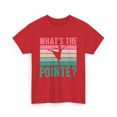 What's The Pointe Dance Ballet T-Shirt - Red