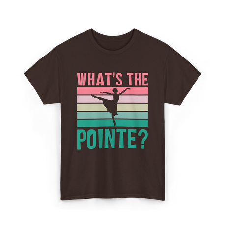 What's The Pointe Dance Ballet T-Shirt - Dark Chocolate