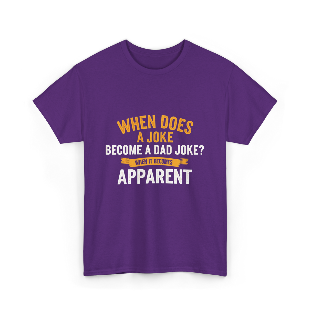 When Does A Joke Dad Joke T-Shirt - Purple