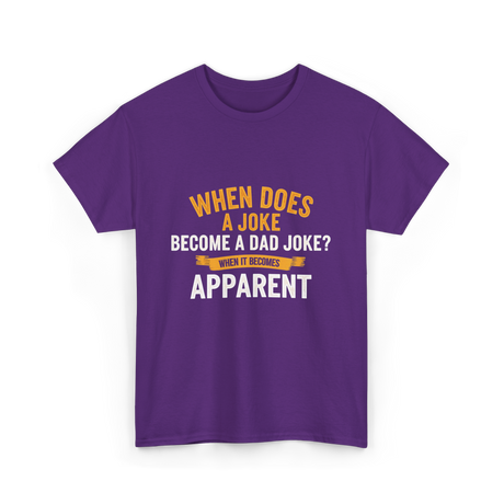 When Does A Joke Dad Joke T-Shirt - Purple