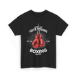 When Life Gets Tough Boxing T-Shirt - Black