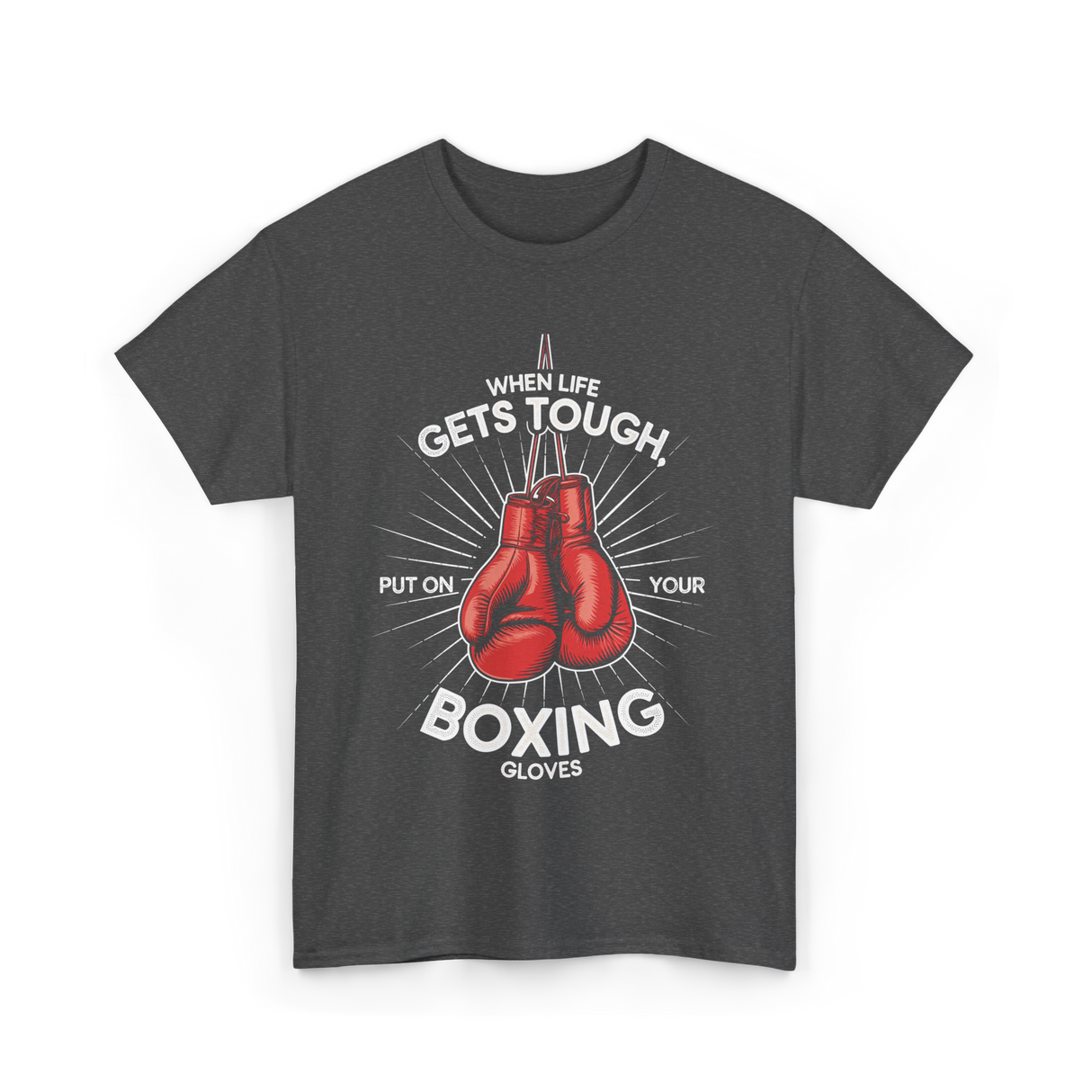 When Life Gets Tough Boxing T-Shirt - Dark Heather