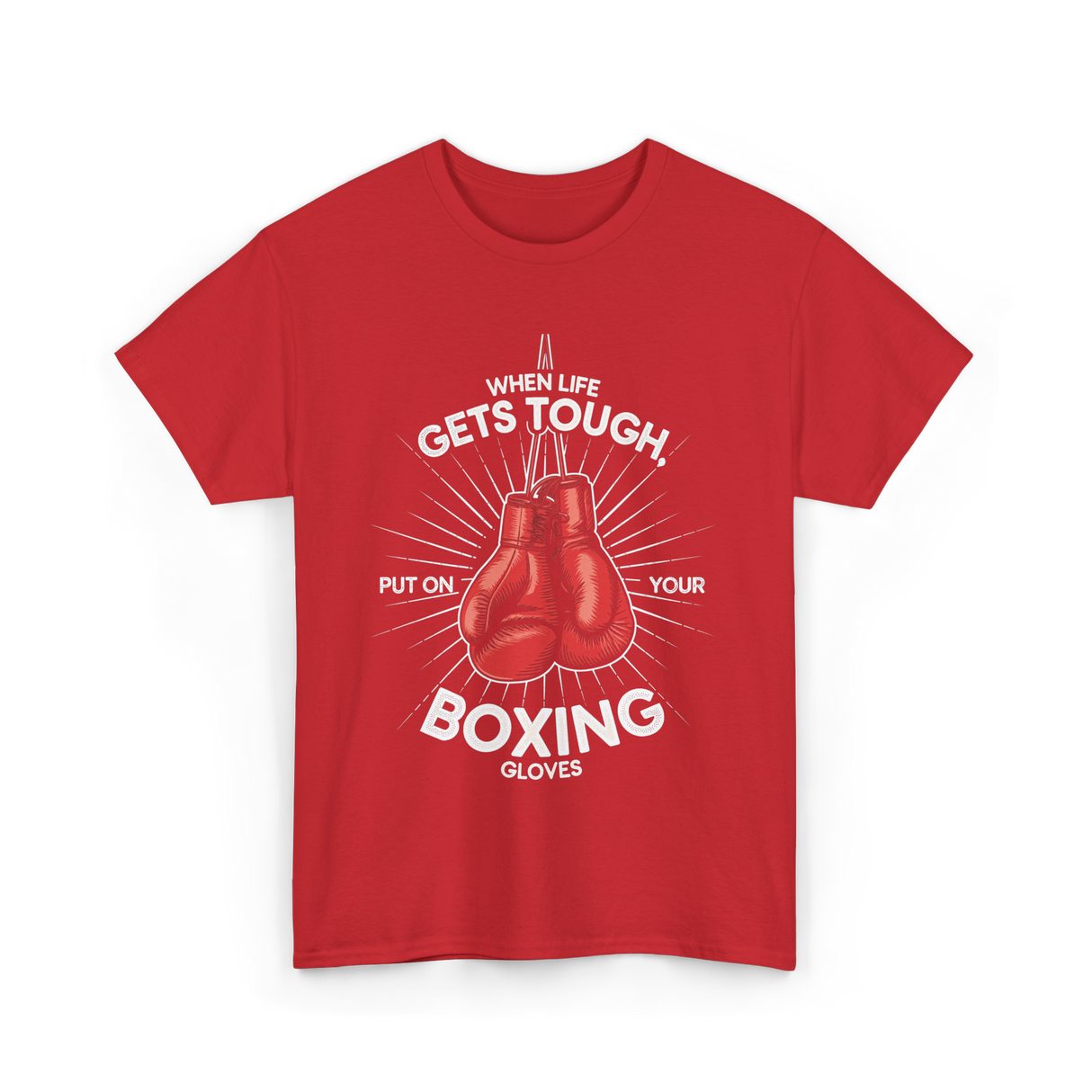 When Life Gets Tough Boxing T-Shirt - Red