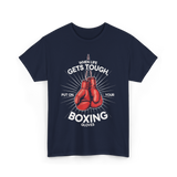 When Life Gets Tough Boxing T-Shirt - Navy