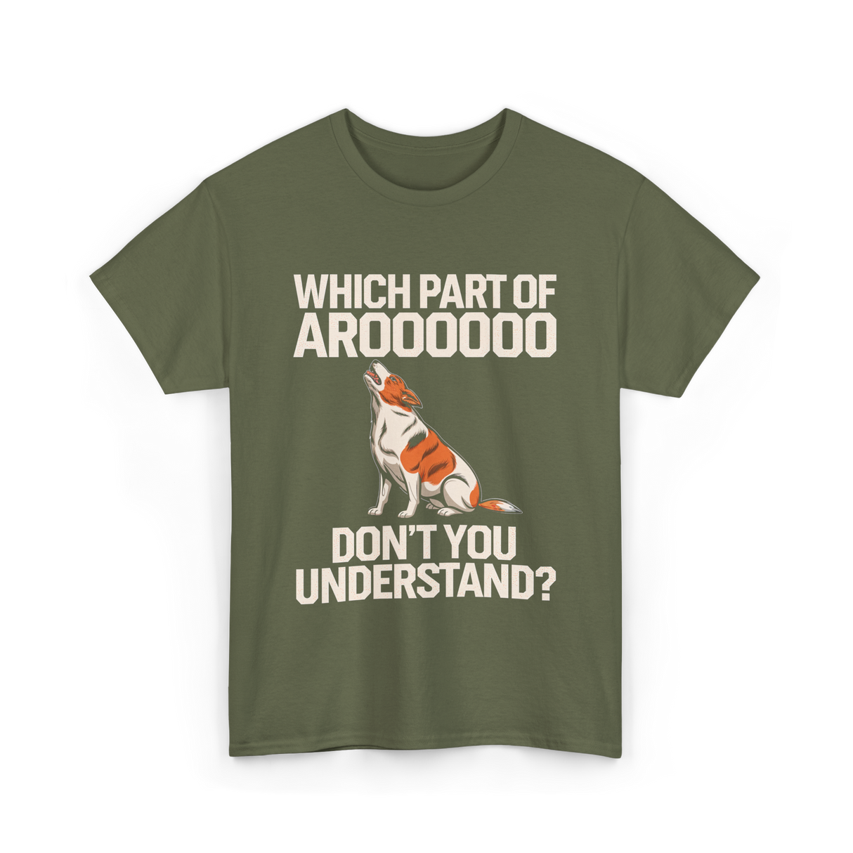 Which Part Of Aroooooo Dog Lovers T-Shirt - Military Green