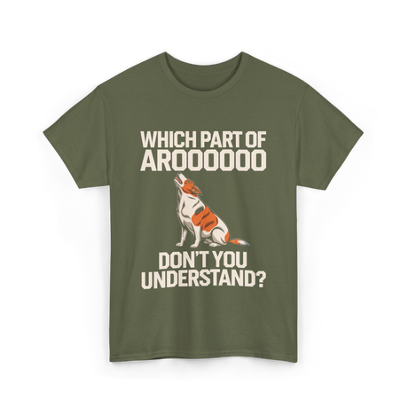 Which Part Of Aroooooo Dog Lovers T-Shirt - Military Green