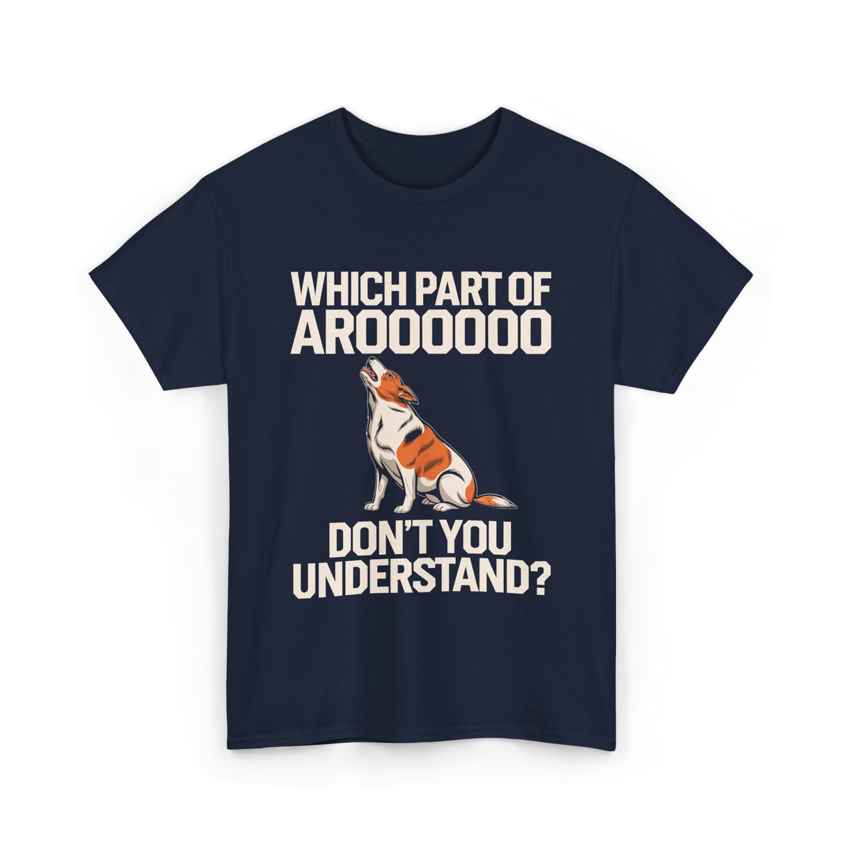 Which Part Of Aroooooo Dog Lovers T-Shirt - Navy