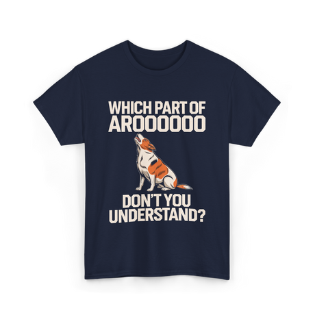 Which Part Of Aroooooo Dog Lovers T-Shirt - Navy