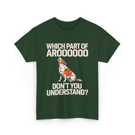 Which Part Of Aroooooo Dog Lovers T-Shirt - Forest Green