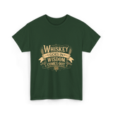 Whiskey Goes In Wisdom Comes Out Drinker T-Shirt - Forest Green