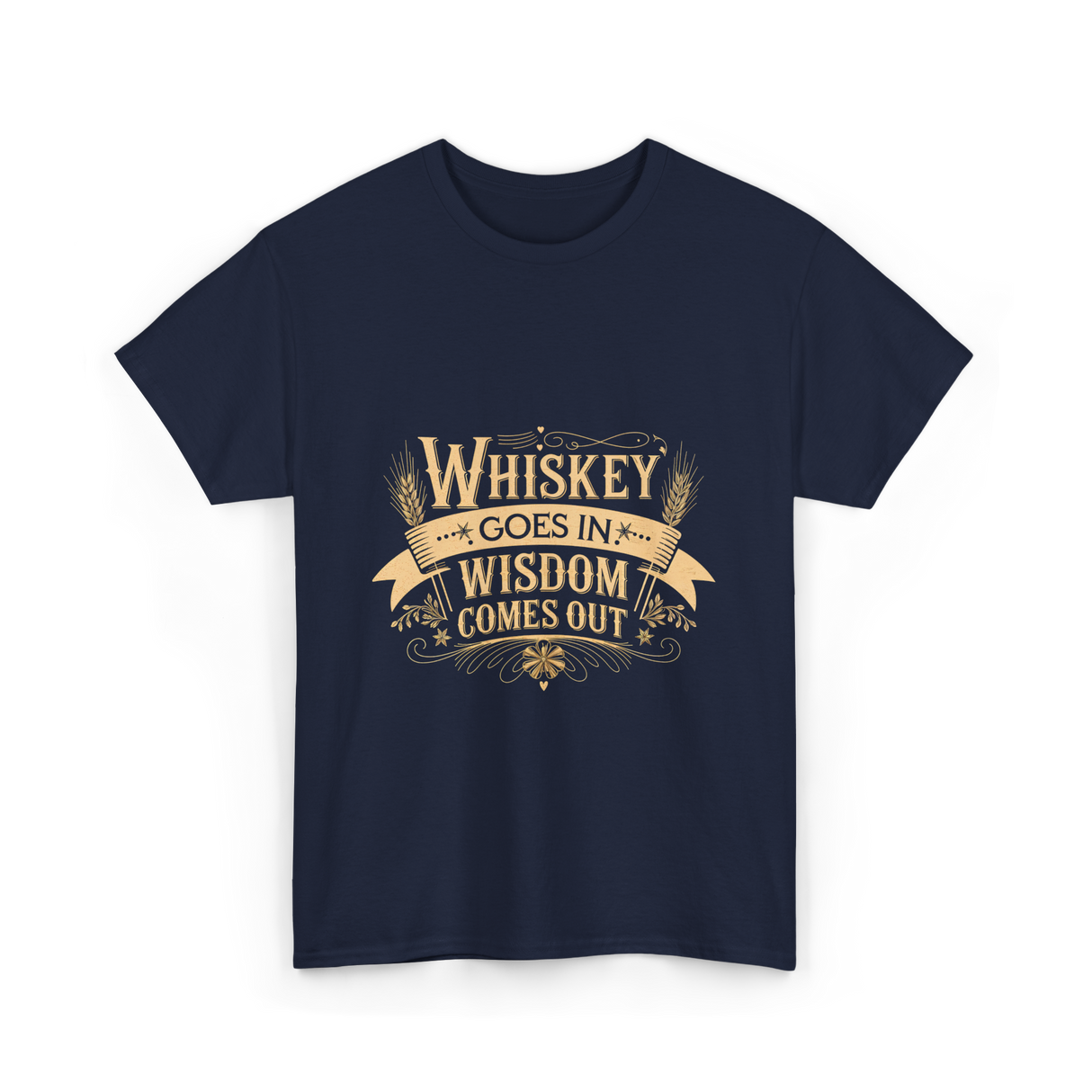 Whiskey Goes In Wisdom Comes Out Drinker T-Shirt - Navy