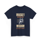 Whiskey Goes In Wisdom T-Shirt - Navy