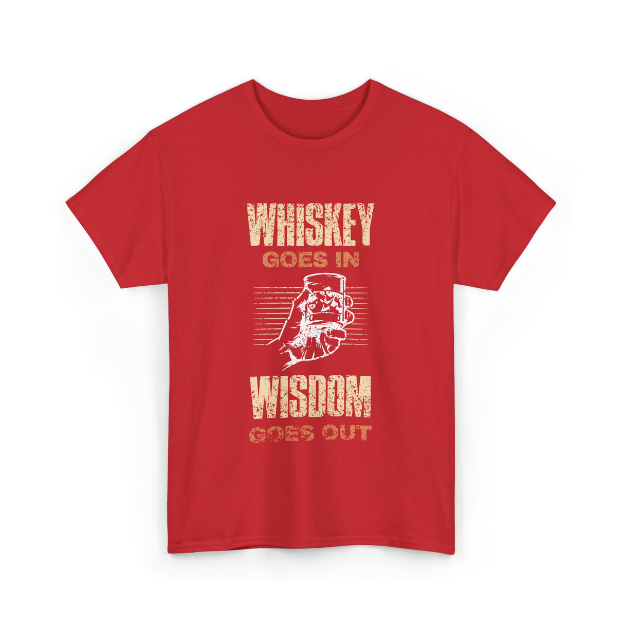 Whiskey Goes In Wisdom T-Shirt - Red