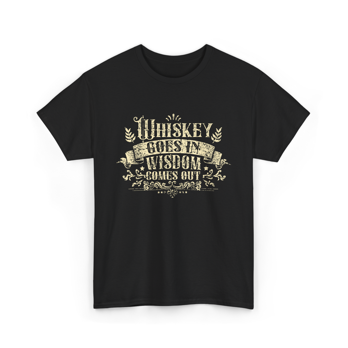 Whiskey Goes In Wisdom T-Shirt - Black