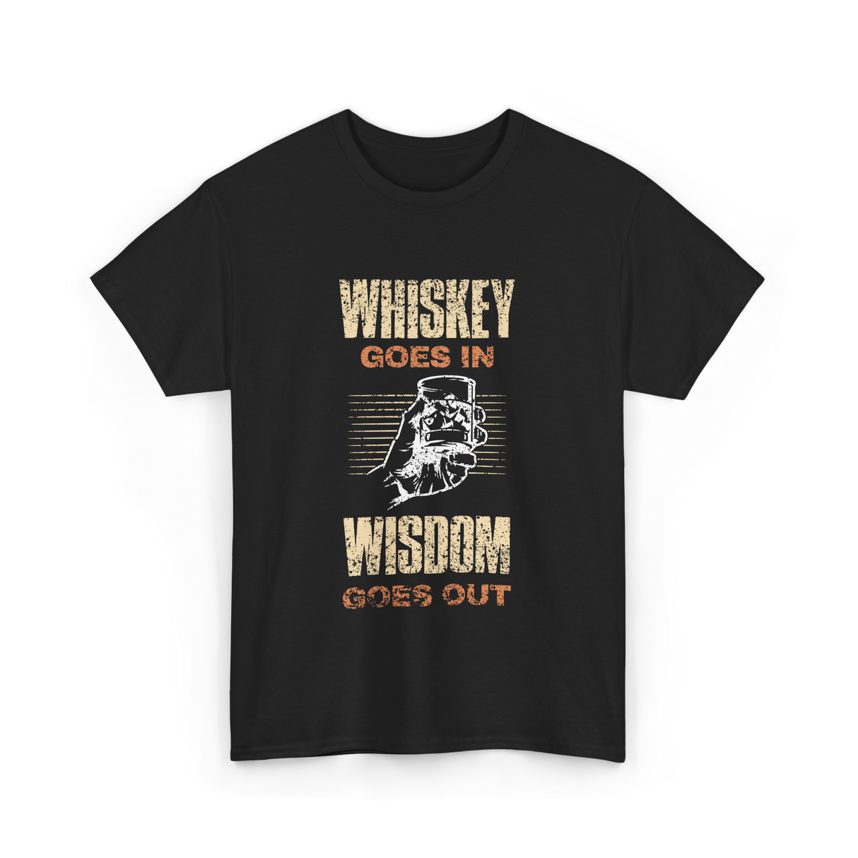 Whiskey Goes In Wisdom T-Shirt - Black