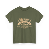 Whiskey Goes In Wisdom T-Shirt - Military Green