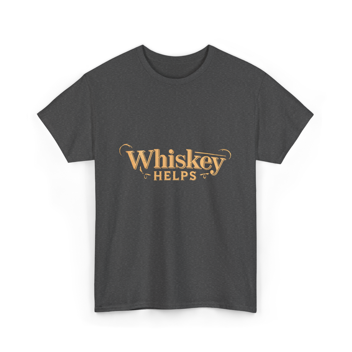 Whiskey Helps Whiskey Lover T-Shirt - Dark Heather