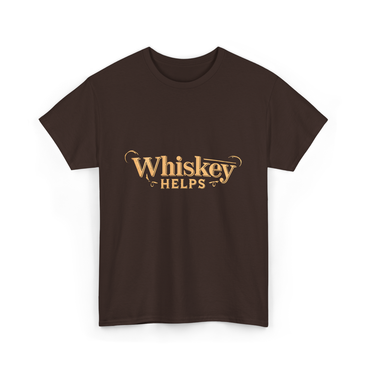 Whiskey Helps Whiskey Lover T-Shirt - Dark Chocolate