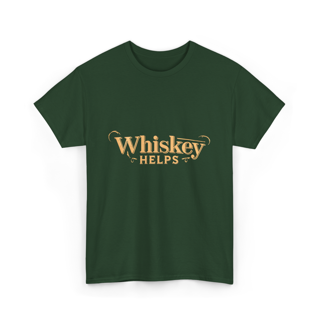 Whiskey Helps Whiskey Lover T-Shirt - Forest Green