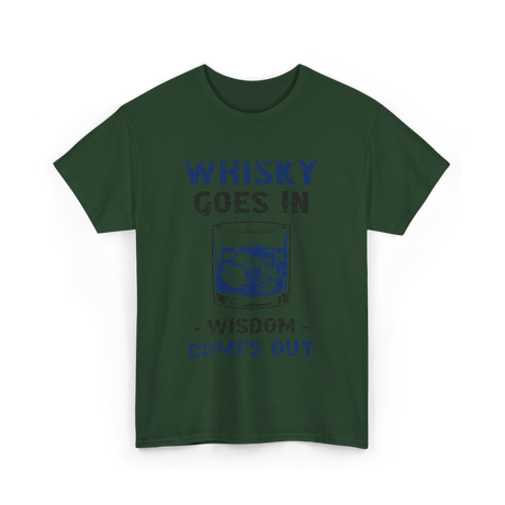 Whisky Comes Out Whisky T-Shirt - Forest Green