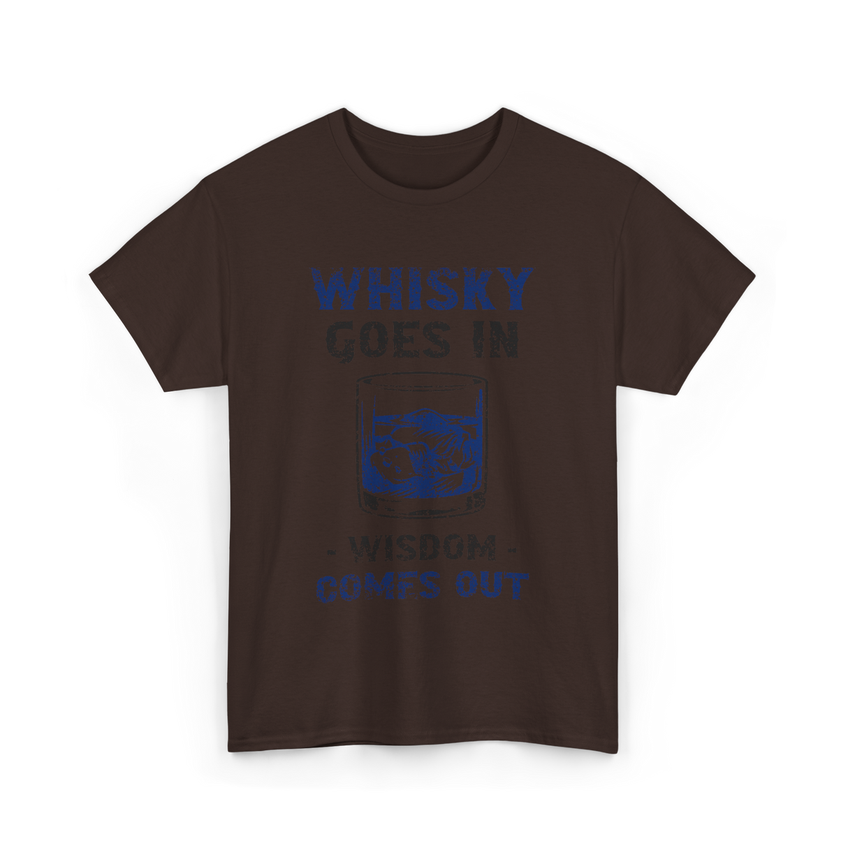 Whisky Comes Out Whisky T-Shirt - Dark Chocolate