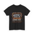 Whisky Goes In Wisdom Comes Out Whisky T-Shirt - Black