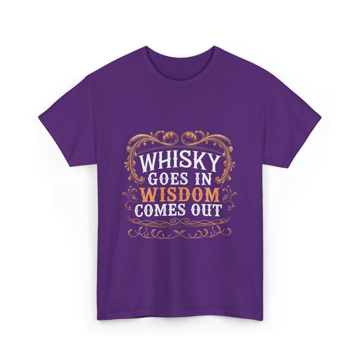 Whisky Goes In Wisdom Comes Out Whisky T-Shirt - Purple