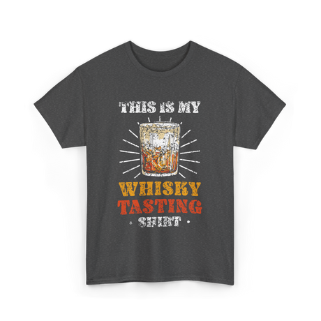 Whisky Tasting Whisky Drink T-Shirt - Dark Heather