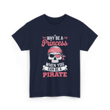 Why Be A Pirate T-Shirt - Navy