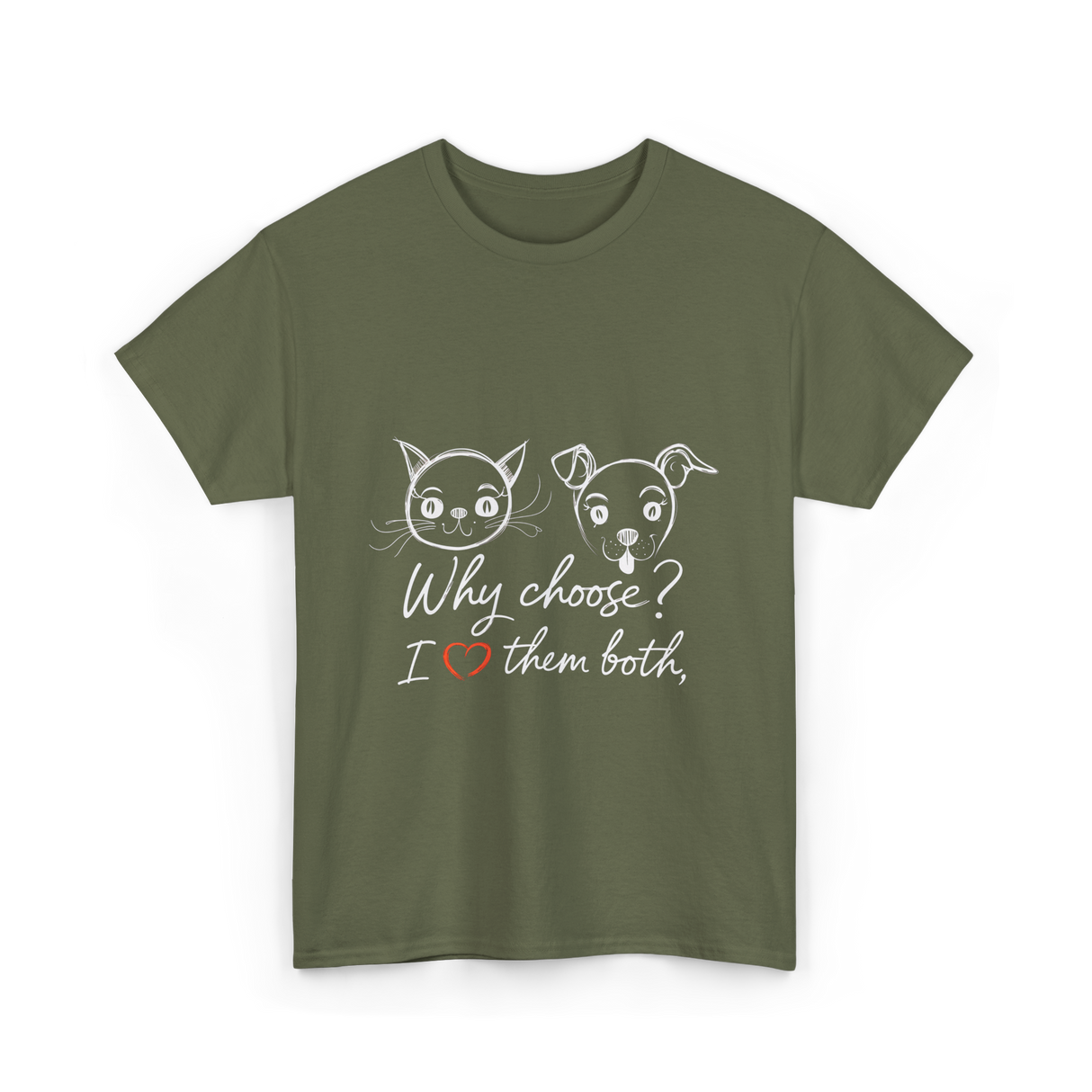 Why Choose I Love Pets T-Shirt - Military Green