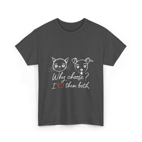 Why Choose I Love Pets T-Shirt - Dark Heather