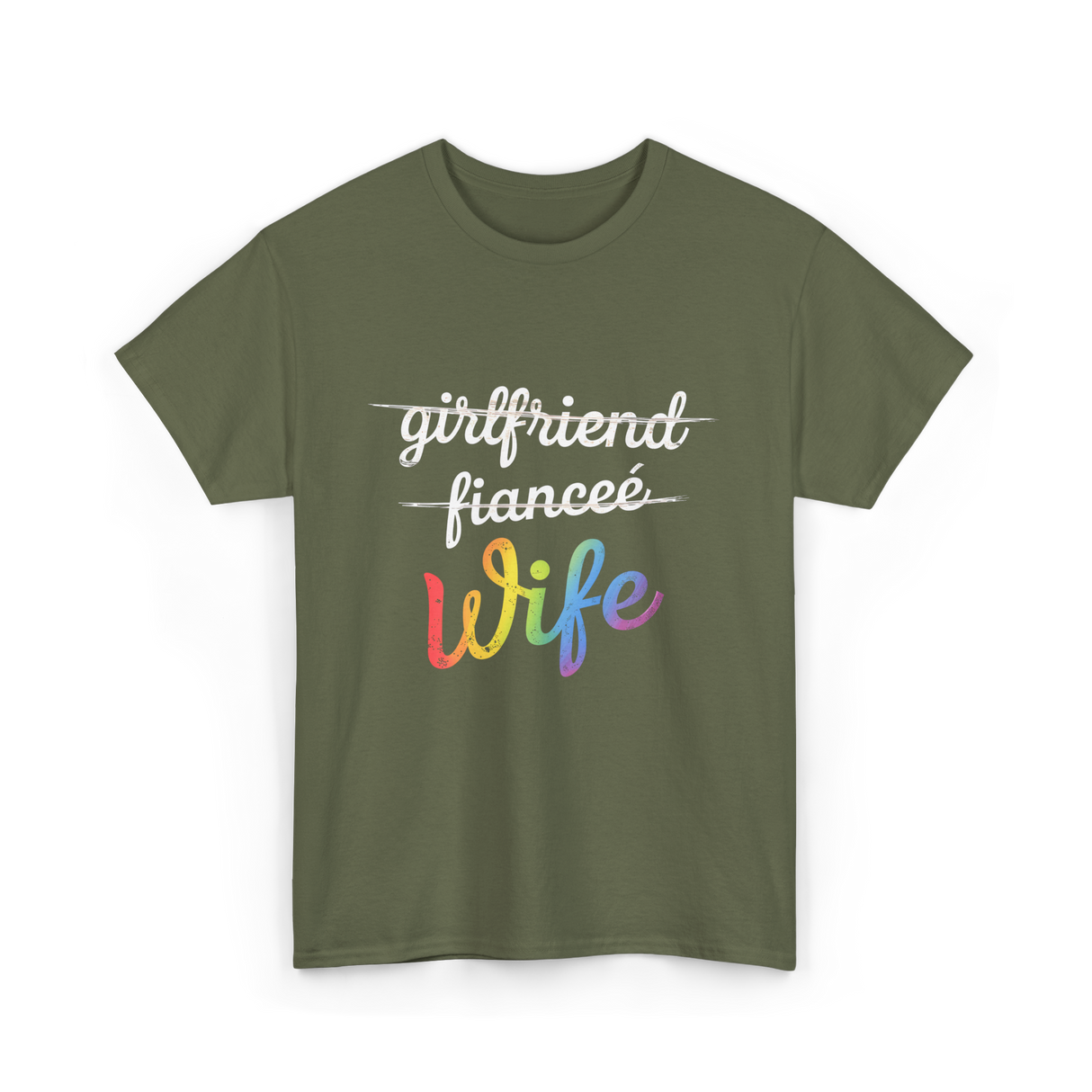 Wife LGBTQ Pride Wedding T-Shirt - Military Green