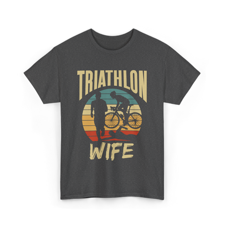 Wife Sport Triathlon Athlete T-Shirt - Dark Heather