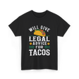 Will Give Legal Advice Taco T-Shirt - Black