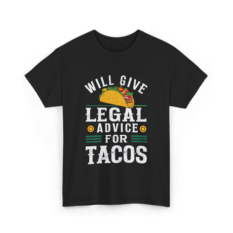 Will Give Legal Advice Taco T-Shirt - Black