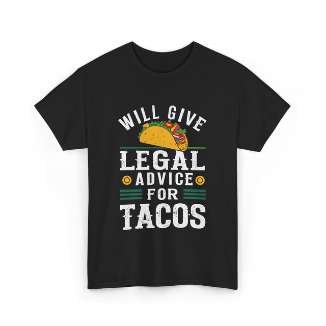 Will Give Legal Advice Taco T-Shirt - Black