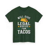 Will Give Legal Advice Taco T-Shirt - Forest Green