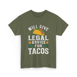 Will Give Legal Advice Taco T-Shirt - Military Green