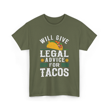 Will Give Legal Advice Taco T-Shirt - Military Green