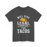 Will Give Legal Advice Taco T-Shirt - Dark Heather