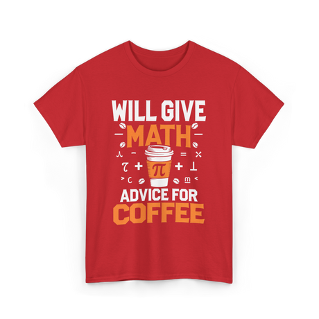 Will Give Math Advice Coffee T-Shirt - Red