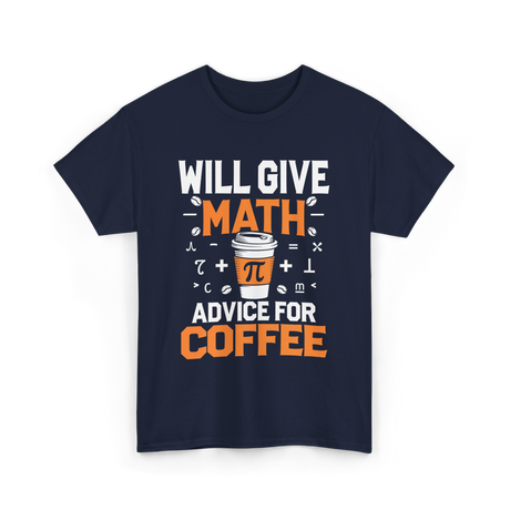 Will Give Math Advice Coffee T-Shirt - Navy