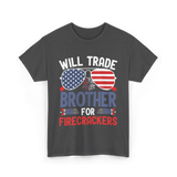 Will Trade Brother Firecrackers T-Shirt - Dark Heather