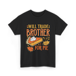 Will Trade Brother Pie T-Shirt - Black