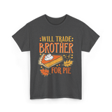 Will Trade Brother Pie T-Shirt - Dark Heather