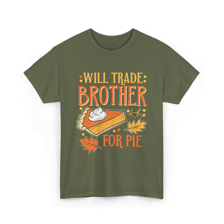 Will Trade Brother Pie T-Shirt - Military Green