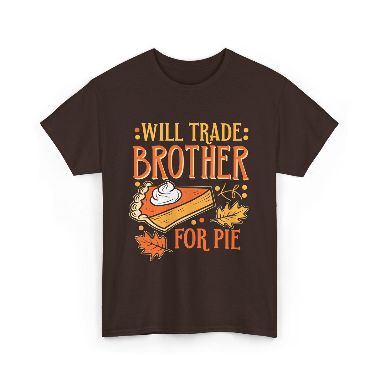 Will Trade Brother Pie T-Shirt - Dark Chocolate