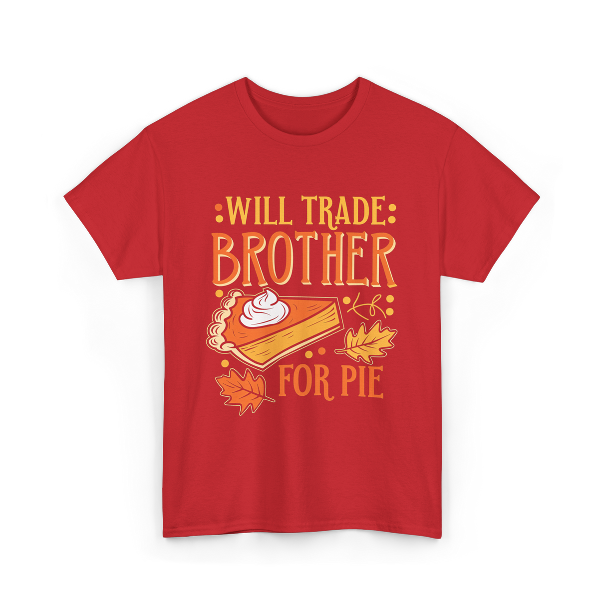 Will Trade Brother Pie T-Shirt - Red