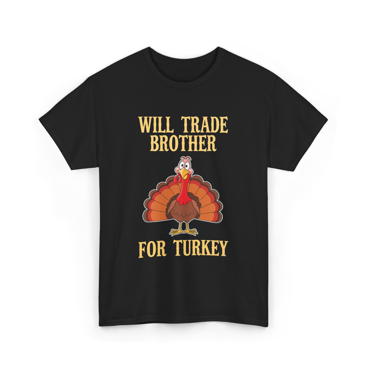 Will Trade Brother Turkey T-Shirt - Black