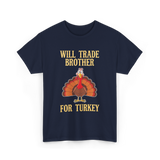 Will Trade Brother Turkey T-Shirt - Navy